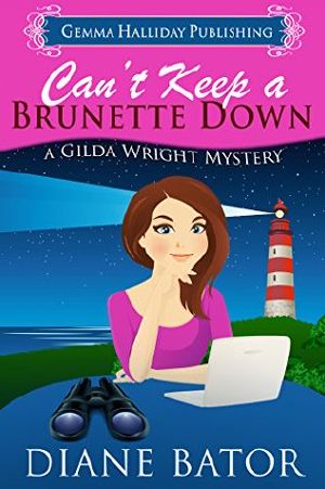 [Gilda Wright Mysteries 01] • Can't Keep a Brunette Down